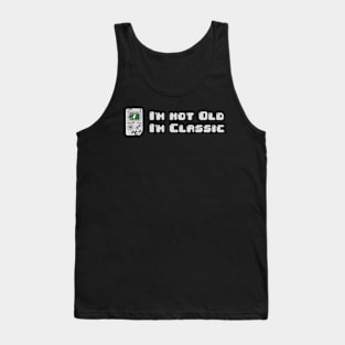 im not old im classic Tank Top